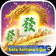 beta fortune tiger